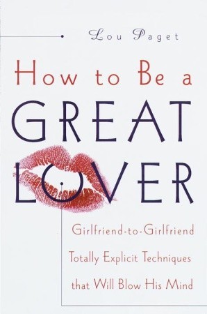 How to Be a Great Lover (1999) by Lou Paget