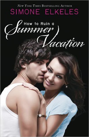 How to Ruin a Summer Vacation (2006) by Simone Elkeles