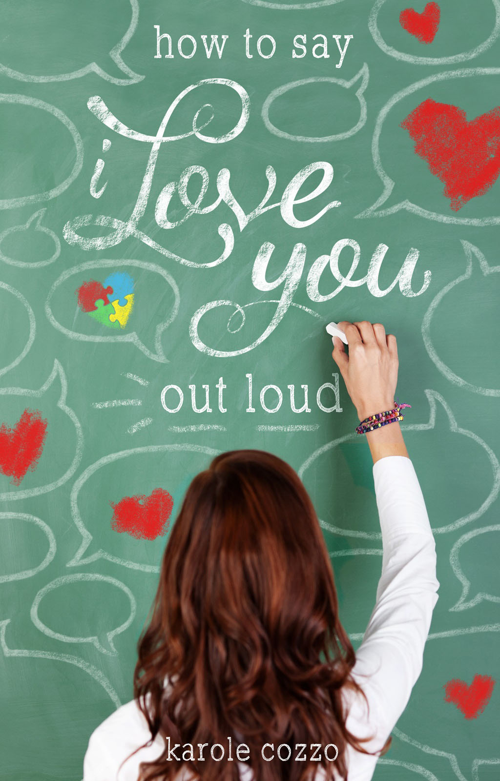 How to Say I Love You Out Loud by Karole Cozzo