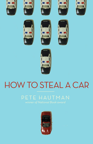 How to Steal a Car (2009) by Pete Hautman