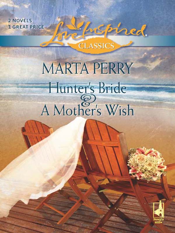 Hunter's Bride and A Mother's Wish (2002) by Marta Perry