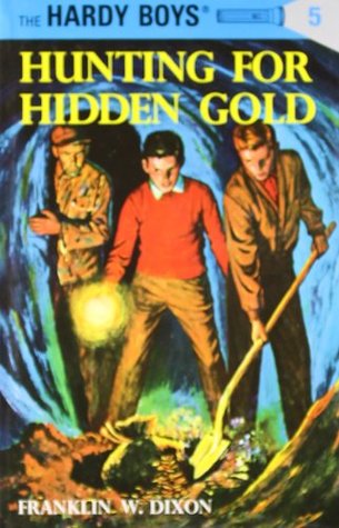 Hunting for Hidden Gold (1963) by Franklin W. Dixon