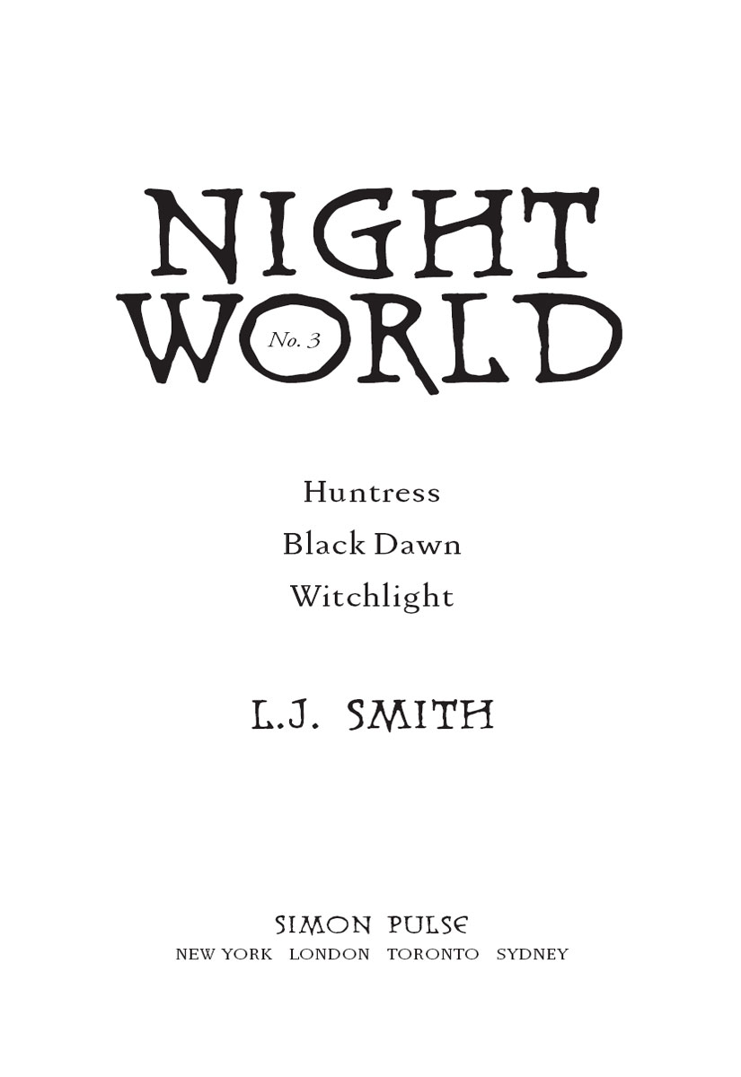 Huntress, Black Dawn, Witchlight (2009) by L.J. Smith