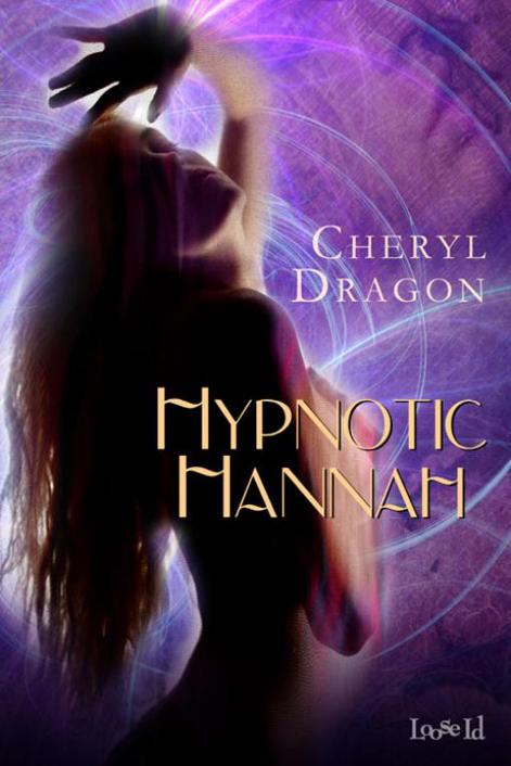 Hypnotic Hannah by Cheryl Dragon