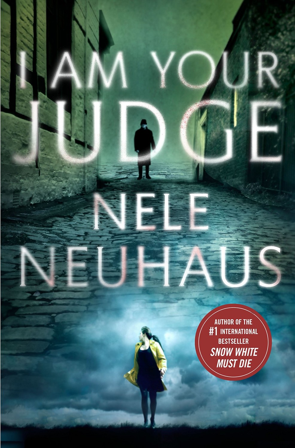 I Am Your Judge: A Novel by Nele Neuhaus