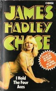 I Hold The Four Aces (1978) by James Hadley Chase