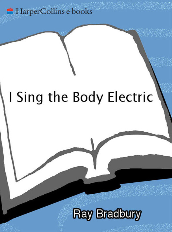 I Sing the Body Electric by Ray Bradbury