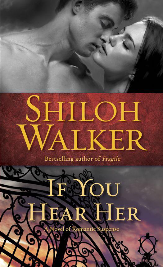 If You Hear Her: A Novel of Romantic Suspense by Walker, Shiloh