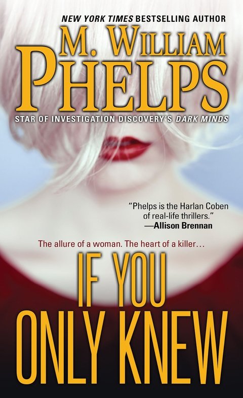 If You Only Knew (2016) by M. William Phelps