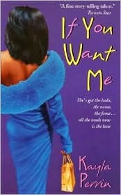 If You Want Me (2001) by Kayla Perrin