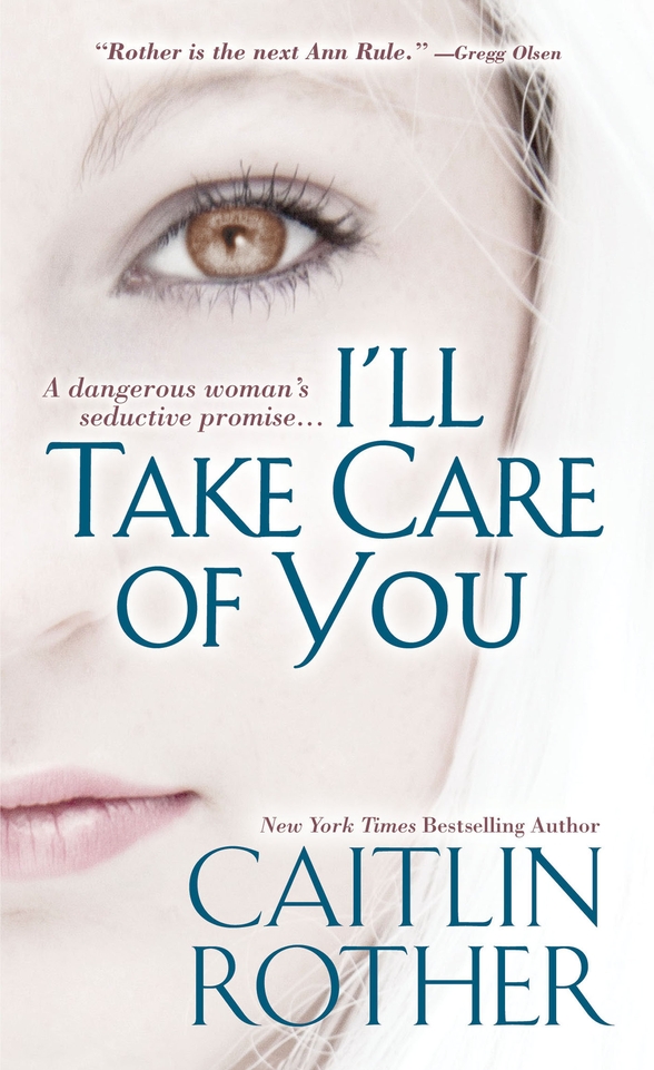 I'll Take Care of You (2013) by Caitlin Rother