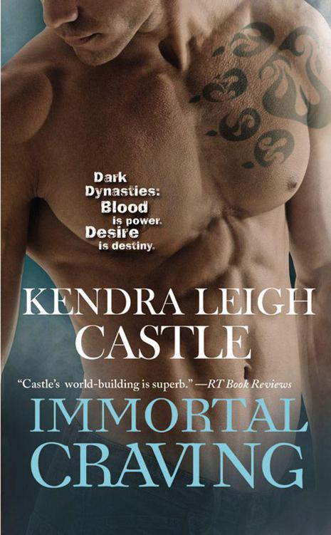 Immortal Craving (Dark Dynasties) by Kendra Leigh Castle