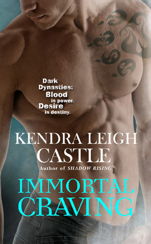Immortal Craving (2013) by Kendra Leigh Castle