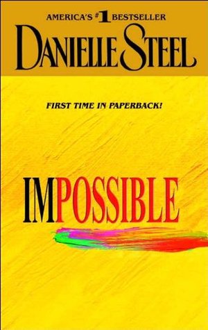 Impossible (2006) by Danielle Steel