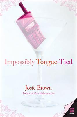 Impossibly Tongue-Tied (2006) by Josie Brown