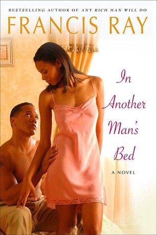 In Another Man's Bed (2007) by Francis Ray