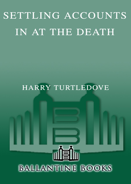 In at the Death (2007) by Harry Turtledove