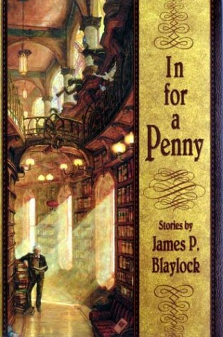 In for a Penny (2003) by James P. Blaylock