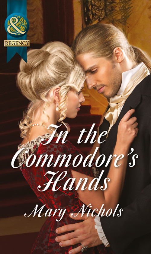 In the Commodore's Hands by Mary Nichols