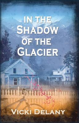 In the Shadow of the Glacier (2007) by Vicki Delany