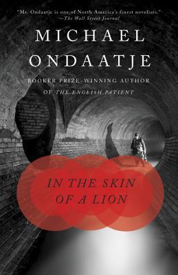 In the Skin of a Lion (1997) by Michael Ondaatje