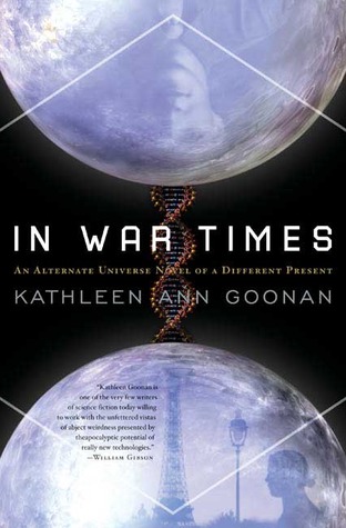 In War Times (2007) by Kathleen Ann Goonan