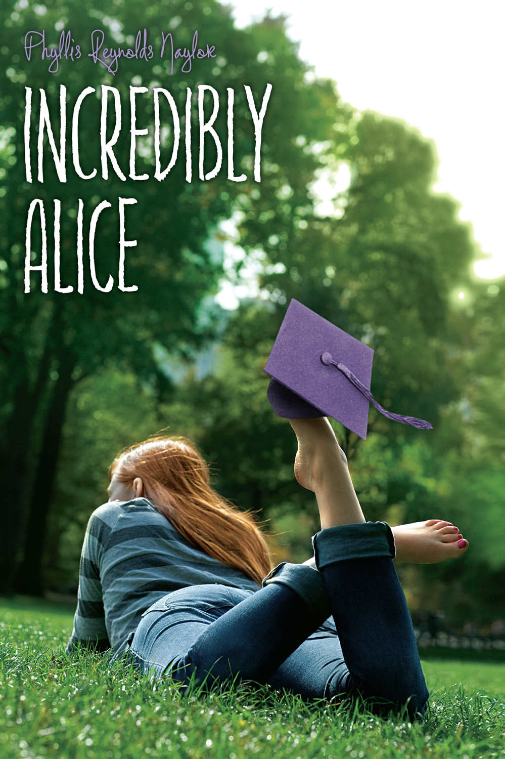 Incredibly Alice by Phyllis Reynolds Naylor