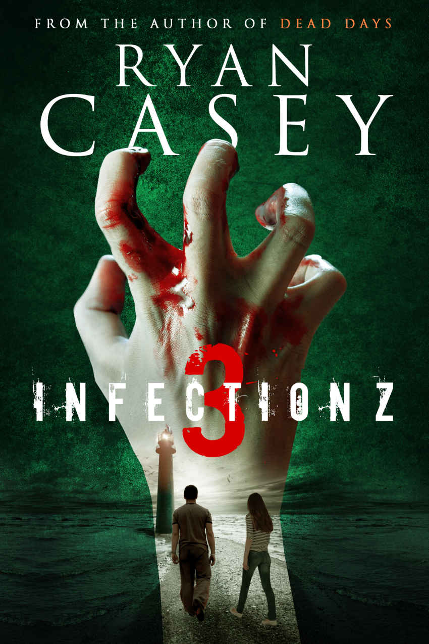 Infection Z 3 by Ryan Casey