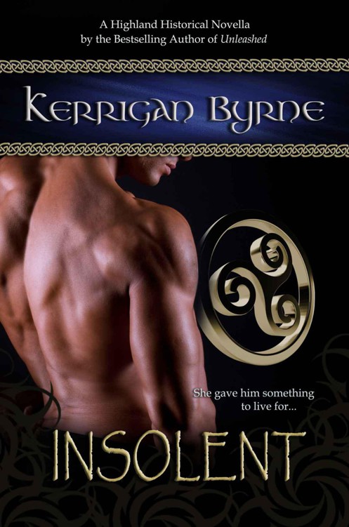 Insolent: The Moray Druids #1 (Highland Historical) by Kerrigan Byrne