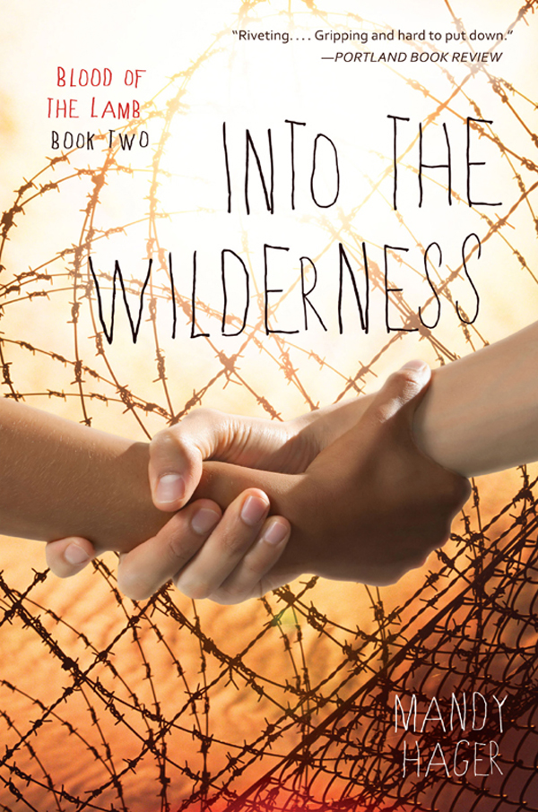 Into the Wilderness: Blood of the Lamb (Book Two) (2013) by Mandy Hager