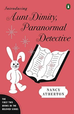 Introducing Aunt Dimity, Paranormal Detective: The First Two Books in the Beloved Series (2009) by Nancy Atherton