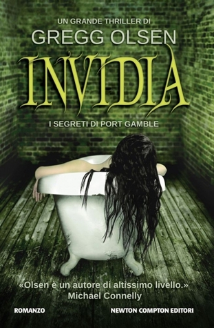 Invidia: I segreti di Port Gambel (2013) by Gregg Olsen