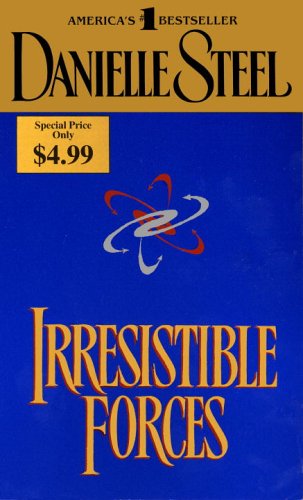 Irresistible Forces (2006) by Danielle Steel