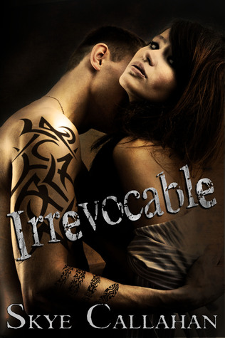 Irrevocable (2000) by Skye Callahan