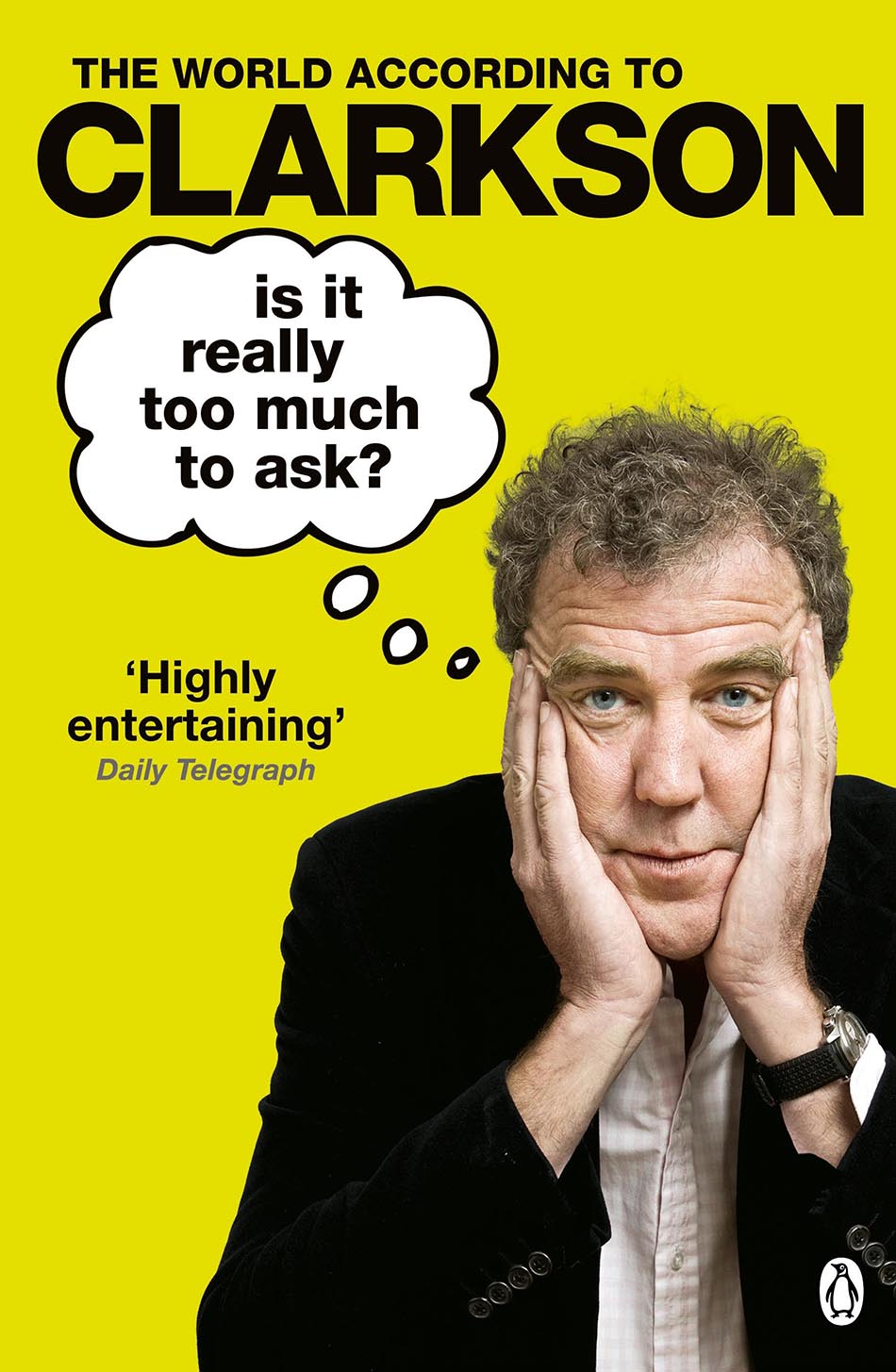 Is It Really Too Much to Ask? (2013) by Jeremy Clarkson