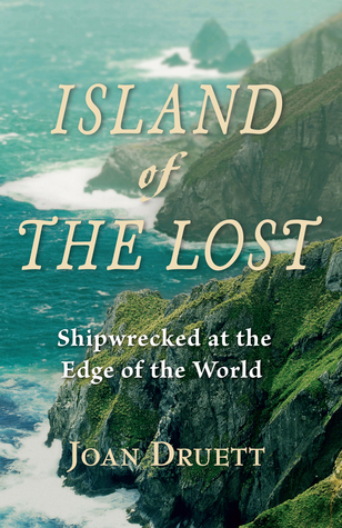Island of the Lost: Shipwrecked at the Edge of the World (2007) by Joan Druett
