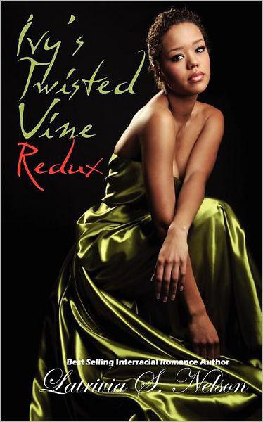Ivy's Twisted Vine Redux by Latrivia S. Nelson