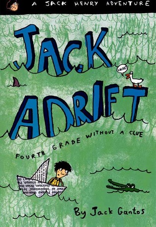 Jack Adrift: Fourth Grade Without a Clue (2005) by Jack Gantos