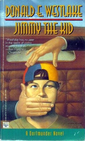 Jimmy The Kid (1994) by Donald E. Westlake