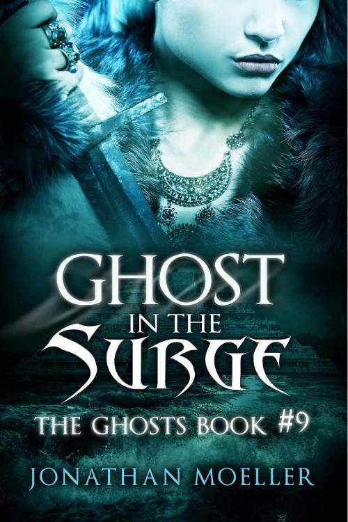 Jonathan Moeller - The Ghosts 09 - Ghost in the Surge