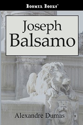 Joseph Balsamo (2008) by Alexandre Dumas