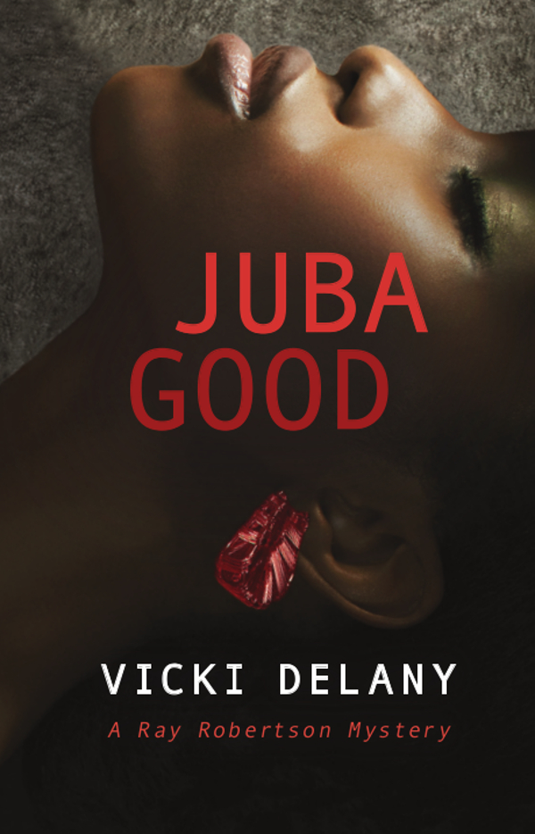 Juba Good by Vicki Delany