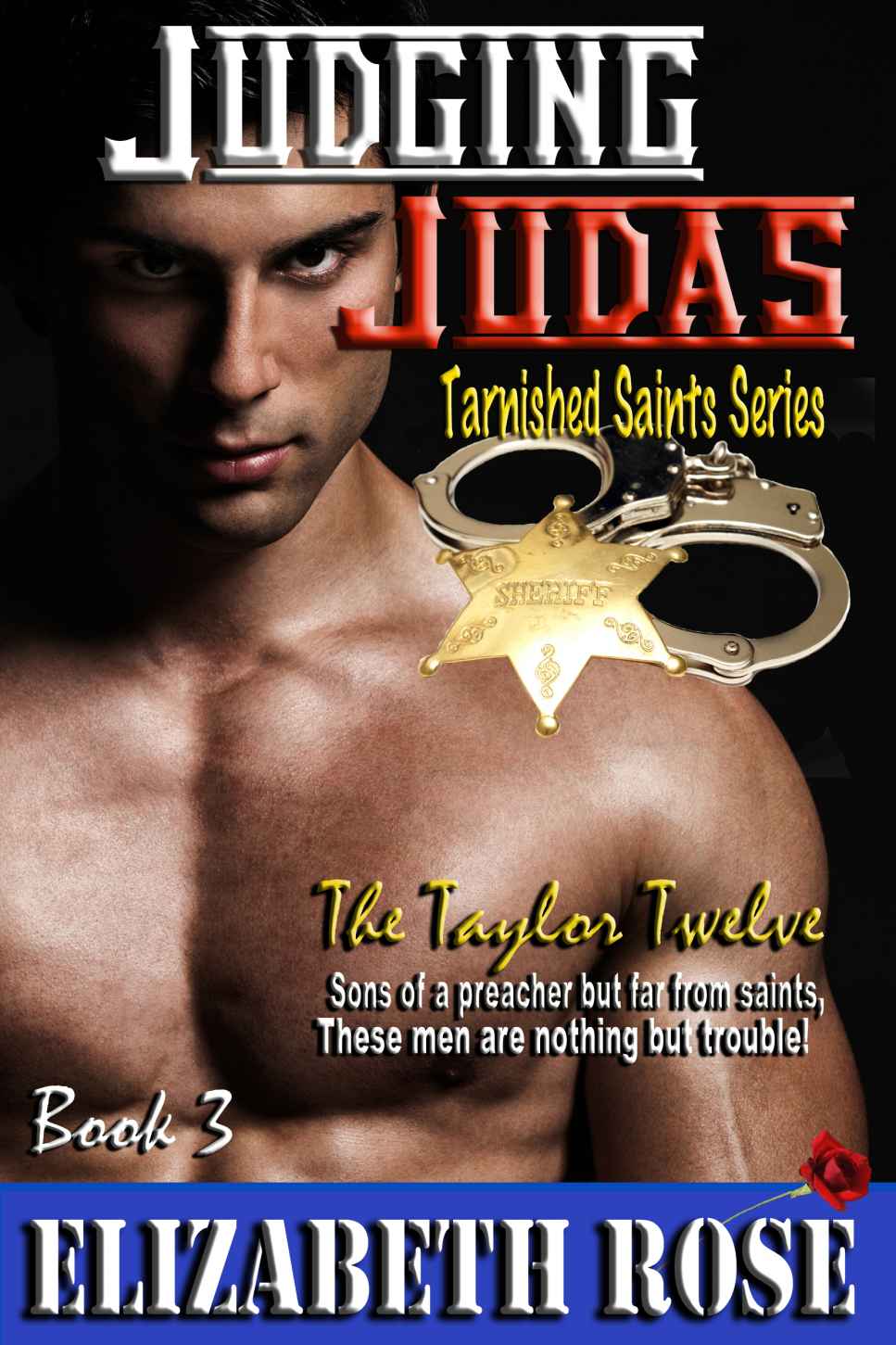 Judging Judas (Tarnished Saints Series Book 3) by Elizabeth Rose