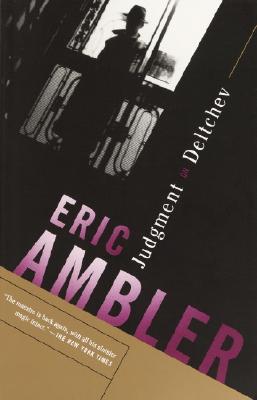 Judgment on Deltchev (2002) by Eric Ambler