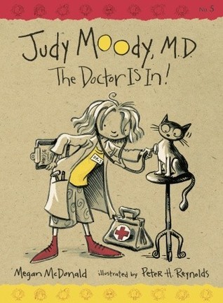 Judy Moody, M.D.: The Doctor is In! (2006) by Megan McDonald