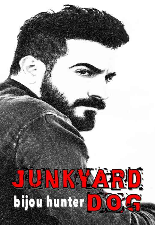 Junkyard Dog by Bijou Hunter