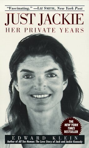 Just Jackie: Her Private Years (1999) by Edward Klein