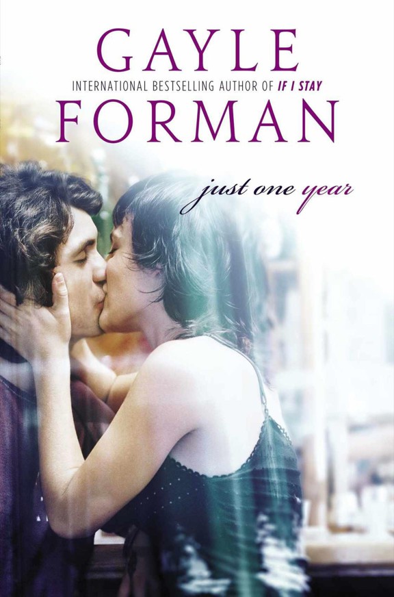 Just One Day 02: Just One Year by Gayle Forman