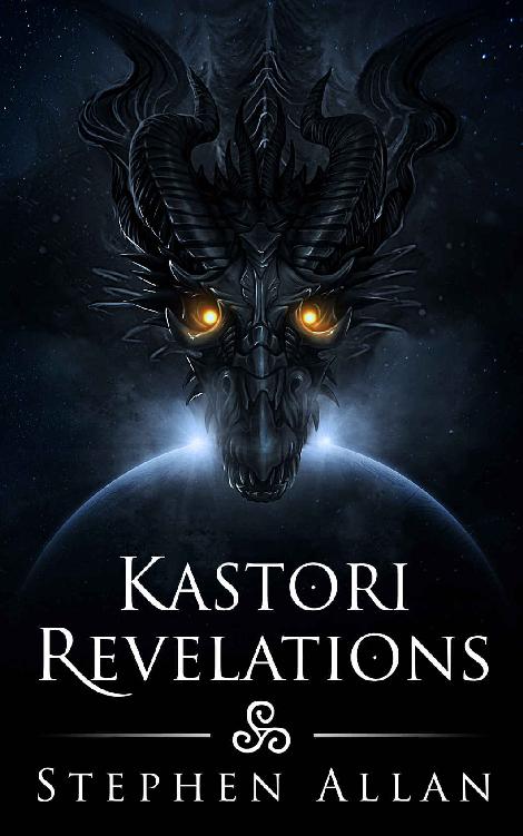 Kastori Revelations (The Kastori Chronicles Book 1) by Stephen Allan