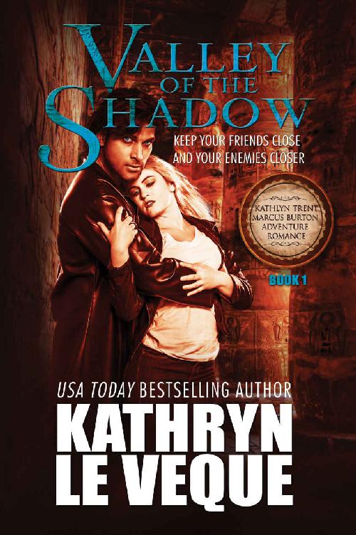 Kathlyn Trent, Marcus Burton 01 - Valley of the Shadow by Kathryn Le Veque